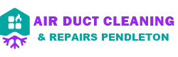 Air Duct Cleaning & Repairs Pendleton